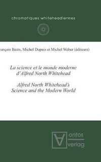 Cover image for La science et le monde moderne d'Alfred North Whitehead?: Alfred North Whitehead's Science and the Modern World