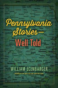 Cover image for Pennsylvania Stories--Well Told