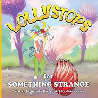 Cover image for Lollystops for Something Strange