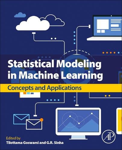 Cover image for Statistical Modeling in Machine Learning: Concepts and Applications