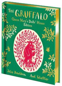 Cover image for The Gruffalo: Queen Mary's Dolls' House Edition