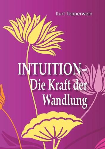 Cover image for Intuition - Die Kraft der Wandlung