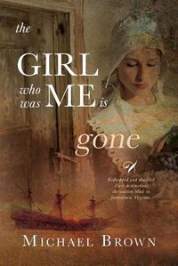Cover image for The Girl who was me is Gone