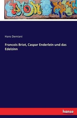 Cover image for Francois Briot, Caspar Enderlein und das Edelzinn