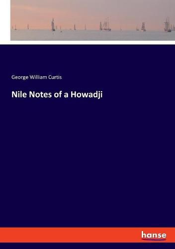 Nile Notes of a Howadji