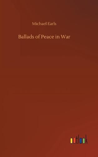 Cover image for Ballads of Peace in War