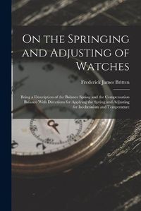 Cover image for On the Springing and Adjusting of Watches