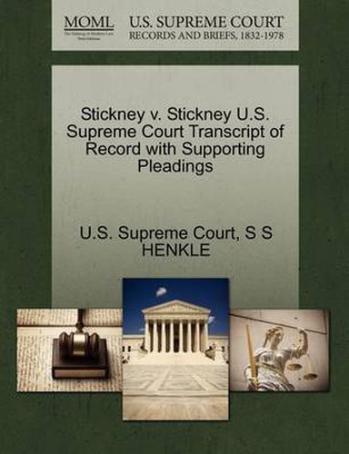 Cover image for Stickney V. Stickney U.S. Supreme Court Transcript of Record with Supporting Pleadings