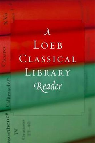 Cover image for A Loeb Classical Library Reader