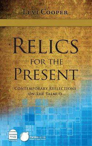 Cover image for Relics for the Present: Contemporary Reflections on the Talmud