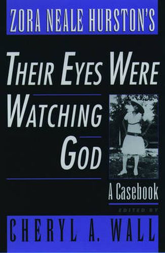 Cover image for Zora Neale Hurston's Their Eyes Were Watching God: A Casebook