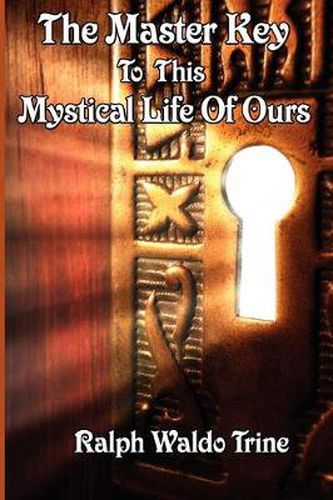 Cover image for The Master Key to This Mystical Life of Ours