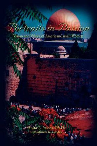 Cover image for Portraits in Passion: Vision and Values of American-Israeli Women