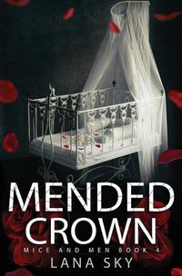 Cover image for Mended Crown: A Dark Mafia Romance: War of Roses Universe