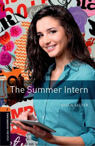 Cover image for Oxford Bookworms Library: Level 2:: The Summer Intern