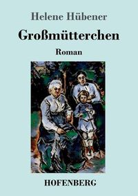 Cover image for Grossmutterchen: Roman