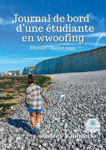 Cover image for Journal de bord d'une etudiante en wwoofing: Fevrier - Juillet 2020