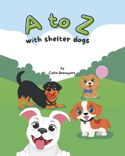 Cover image for A to Z with Shelter Dogs