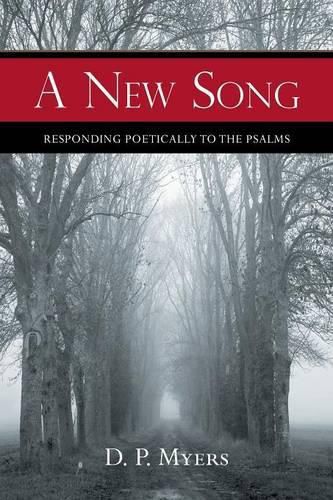 Cover image for A New Song: Responding Poetically to the Psalms