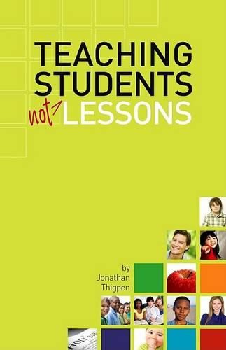 Cover image for Teaching Students Not Lessons