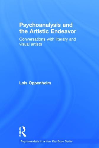 Cover image for Psychoanalysis and The Artistic Endeavor: Conversations with literary and visual artists