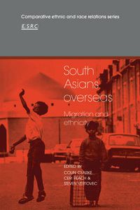 Cover image for South Asians Overseas: Migration and Ethnicity