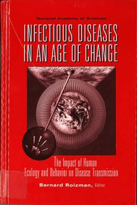 Cover image for Infectious Diseases in an Age of Change: The Impact of Human Ecology and Behavior on Disease Transmission