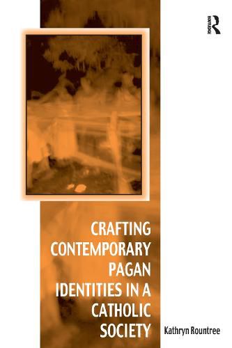 Crafting Contemporary Pagan Identities in a Catholic Society