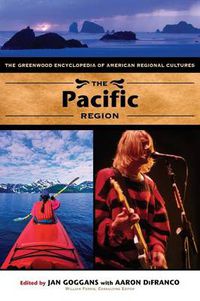 Cover image for The Pacific Region: The Greenwood Encyclopedia of American Regional Cultures