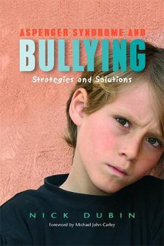 Cover image for Asperger Syndrome and Bullying: Strategies and Solutions