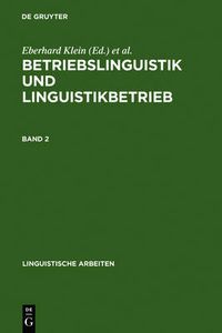 Cover image for Betriebslinguistik und Linguistikbetrieb