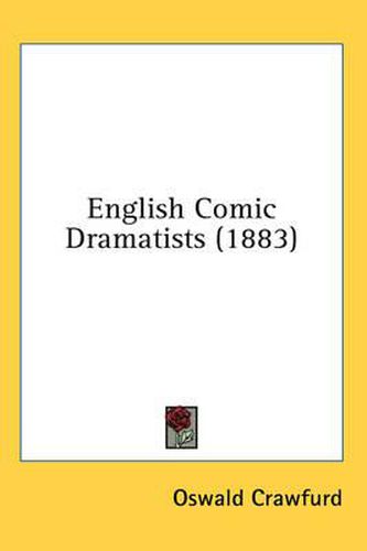 Cover image for English Comic Dramatists (1883)