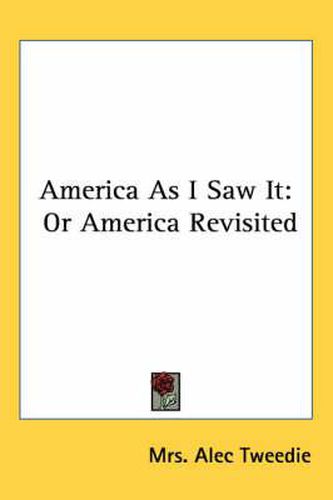 Cover image for America as I Saw It: Or America Revisited