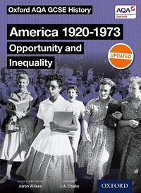 Cover image for Oxford AQA GCSE History: America 1920-1973: Opportunity and Inequality Student Book