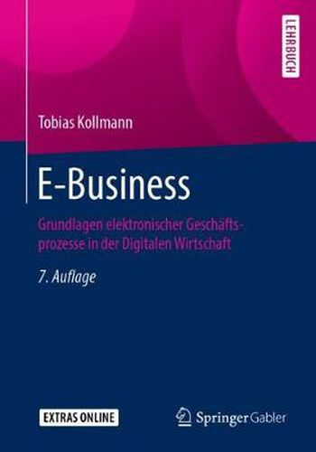 Cover image for E-Business: Grundlagen elektronischer Geschaftsprozesse in der Digitalen Wirtschaft