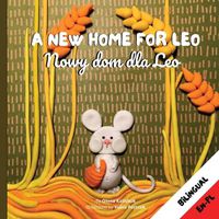 Cover image for A New Home for Leo/ Nowy dom dla Leo