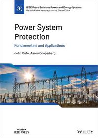 Cover image for Power System Protection: Fundamentals and Applications