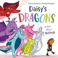 Cover image for Daisy's Dragons: a story about feelings