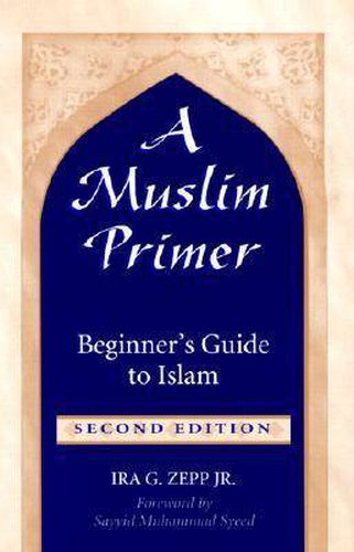 Cover image for A Muslim Primer: A Beginner's Guide to Islam