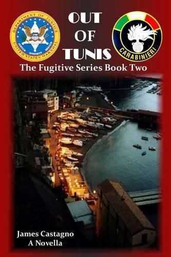 Cover image for Out of Tunis: Action packed book two of the U.S. Marshals Service and Carabinieri international mystery and crime series.