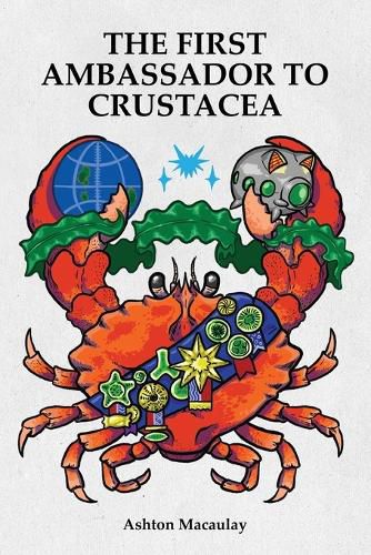 Cover image for The First Ambassador to Crustacea