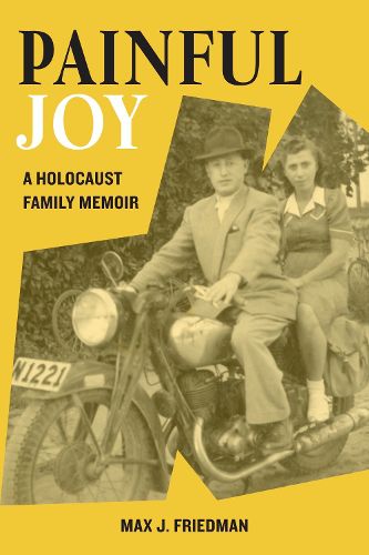 Cover image for Painful Joy: A Holocaust Family Memoir