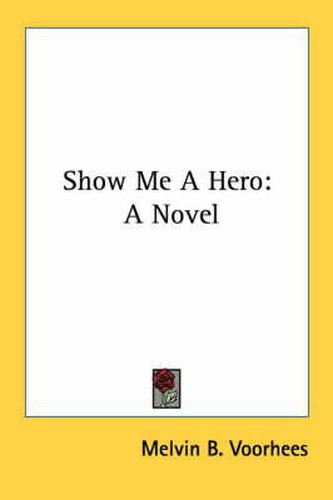 Cover image for Show Me a Hero