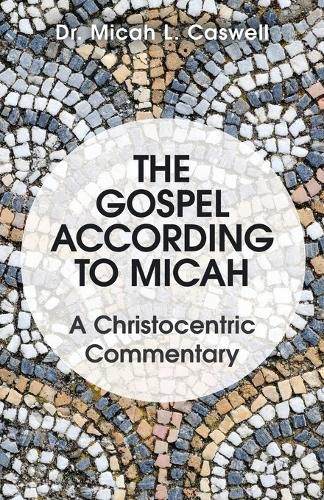 Cover image for The Gospel According to Micah