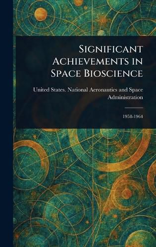 Cover image for Significant Achievements in Space Bioscience