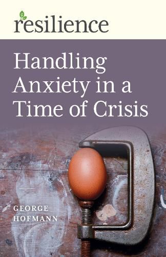 Cover image for Resilience: Handling Anxiety in a Time of Crisis