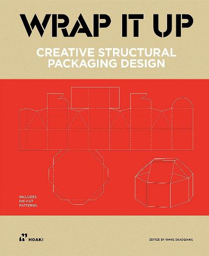 Cover image for Wrap It Up: Creative Structural Packaging Design. Includes Diecut Patterns