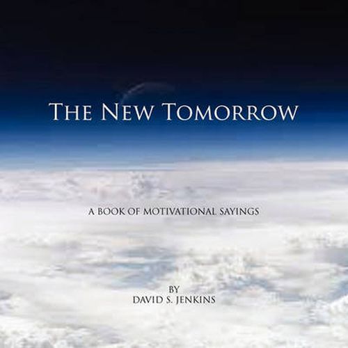 The New Tomorrow: A book of Motivational Sayings