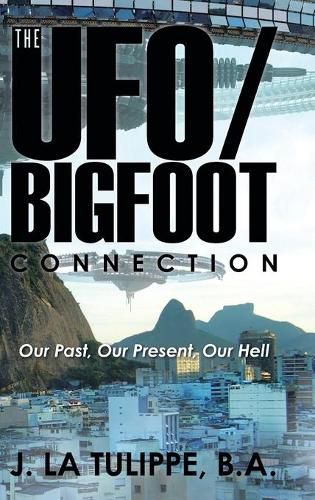 Cover image for The UFO/Bigfoot Connection