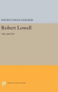 Cover image for Robert Lowell: Life and Art